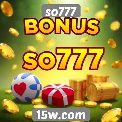 Vantagens dos bônus oferecidos pelo so777